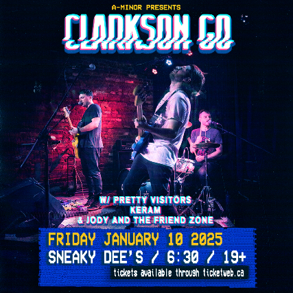Clarkson Go w Pretty Visitors, Keram, & Jody and the Friend Zone Sneaky Dee's at Sneaky Dee's on 10 Jan 2025.