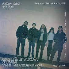 Gouge Away Velvet Underground at Velvet Underground on 06 Feb 2025.