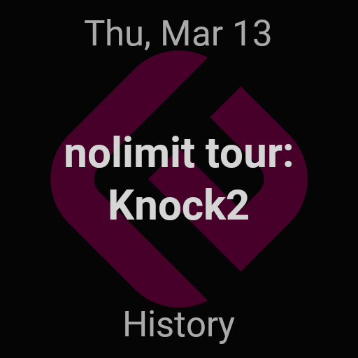 Knock2: nolimit TOUR History at History on 13 Mar 2025.