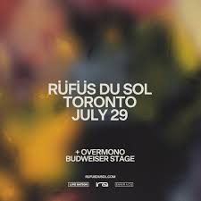 RÜFÜS DU SOL Inhale Exhale World Tour 2025 Budweiser Stage at Budweiser Stage on 30 Jul 2025.